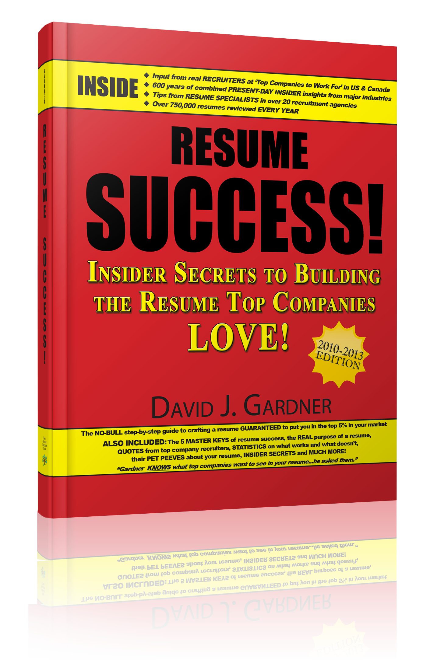 Resume Success: Insider Secrets to Building the Resume Top Companies Love!